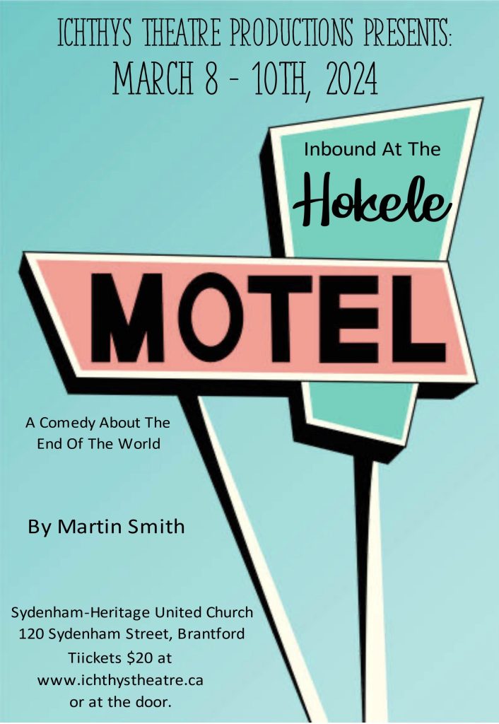Ichthys Theatre Productions Presents: March 8-10th, 2024
Inbound at the Hokele Motel
A comedy about the end of the world. 
By Martin Smith

